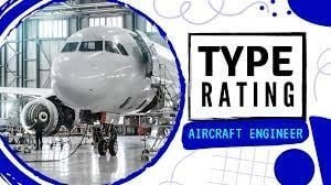 التصنيف النوعي لمهندس الطائرات Type Rating